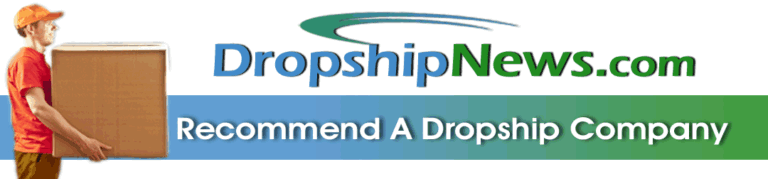 Recommend A Dropship Company – Dropship Suppliers Wanted