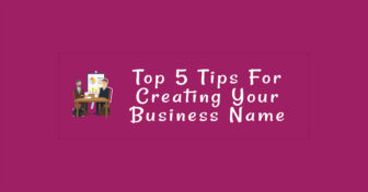 Tips For Creating Your Business Name