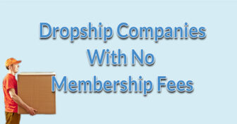 Dropship Suppliers With No Membership Fees