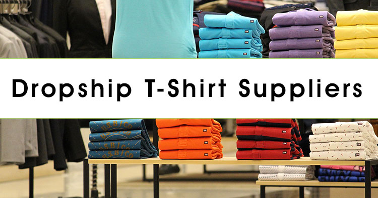 Dropship T-Shirt Suppliers