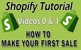Shopify Tutorial For Beginners- How To Make Your First Sale