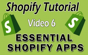 Shopify Tutorial For Beginners – Essential Shopify Apps