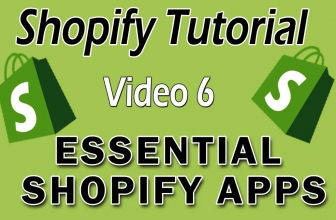 Shopify Tutorial For Beginners – Essential Shopify Apps