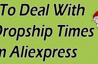 How To Deal With Long Drop Shipping Times On Aliexpress